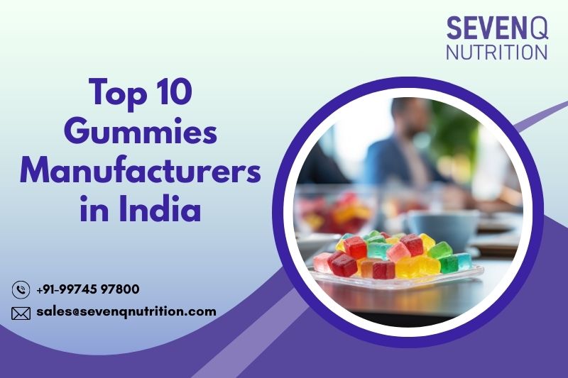 Top 10 Gummies Manufacturers in India