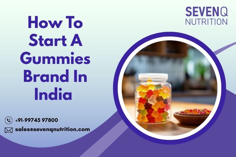 How To Start A Gummies Brand In India