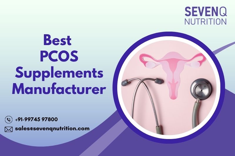Best PCOS Supplements Manufacturer
