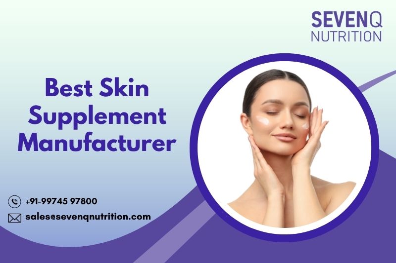 Best Skin Supplement Manufacturer
