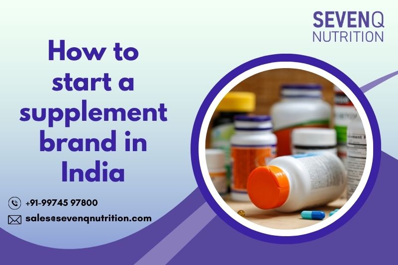 How to start a supplement brand in India A complete guide for 2026 (1)