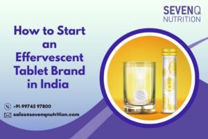 How to start an effervescent tablet brand in India