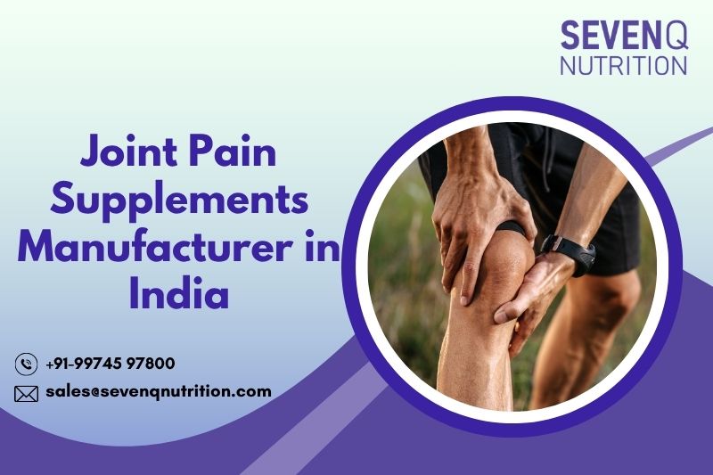 Joint Pain Supplements Manufacturer in India