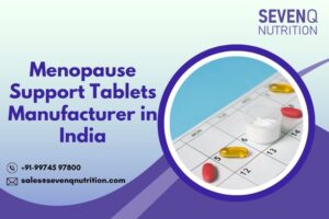 Menopause Support Tablets Manufacturer in India
