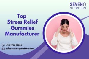 Stress Relief Gummies Manufacturer
