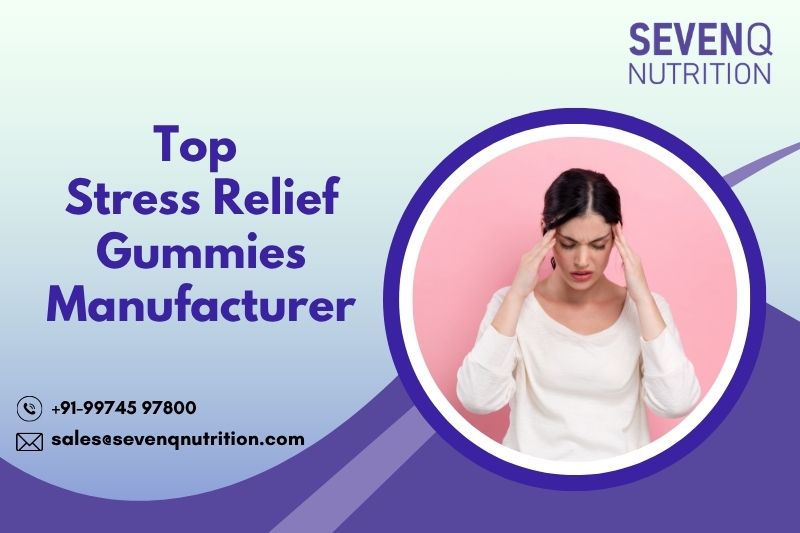 Stress Relief Gummies Manufacturer